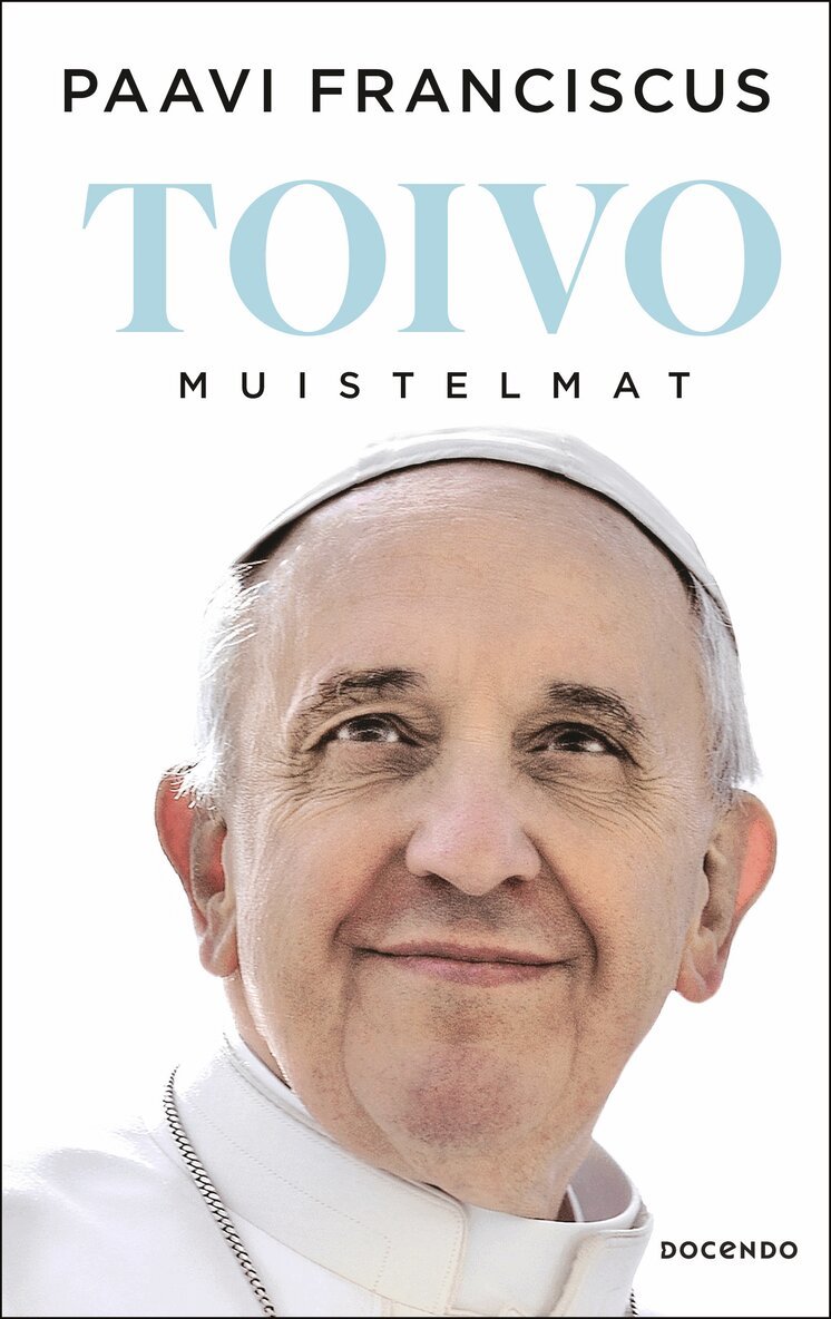 Paavi Franciscus - Toivo, E-bok