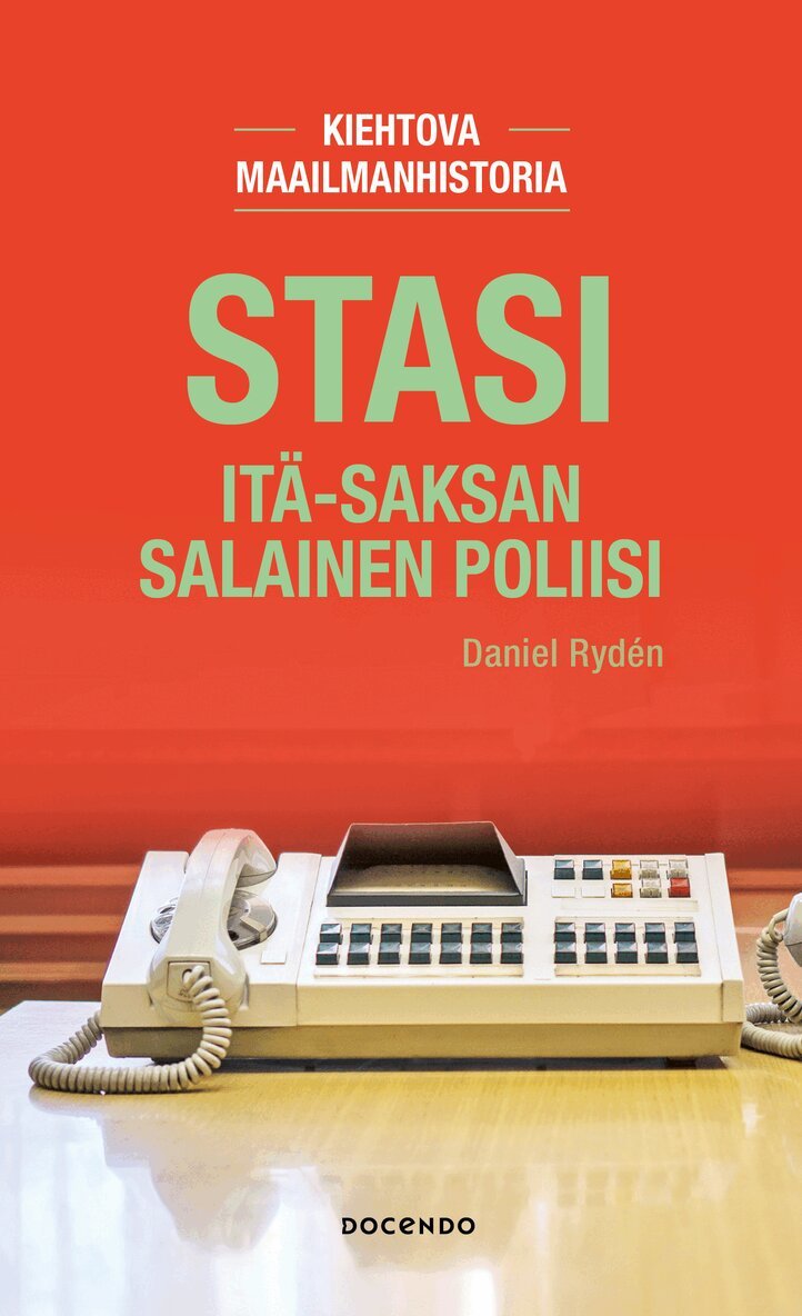 Daniel Rydén - Stasi. Itä-Saksan salainen poliisi, E-bok