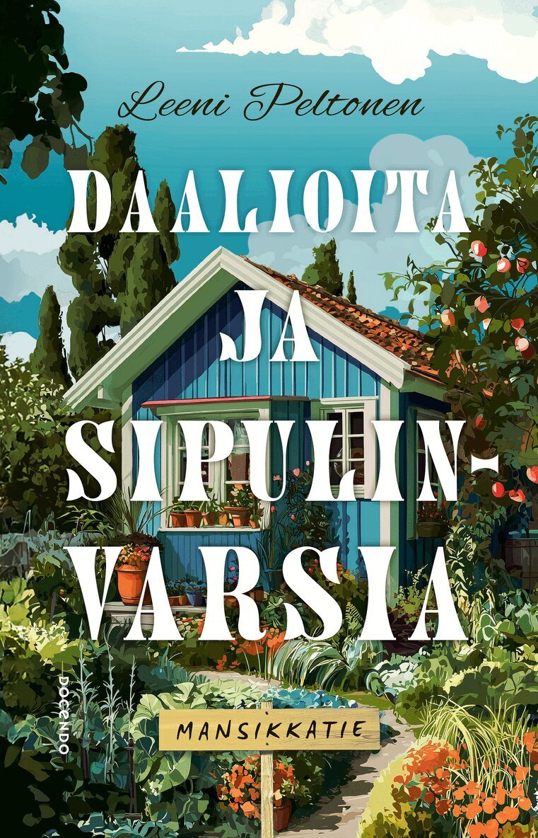 Leeni Peltonen - Daalioita ja sipulinvarsia, E-bok