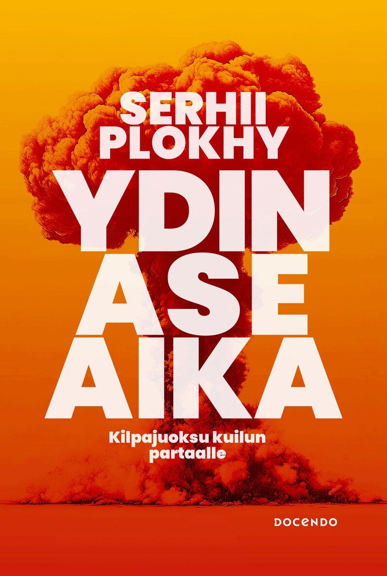 Serhii Plokhy - Ydinaseaika, E-bok