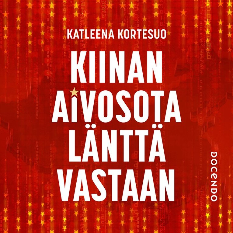 Katleena Kortesuo - Kiinan aivosota länttä vastaan, Ljudbok. Tillgänglighet: Lägg i varukorg