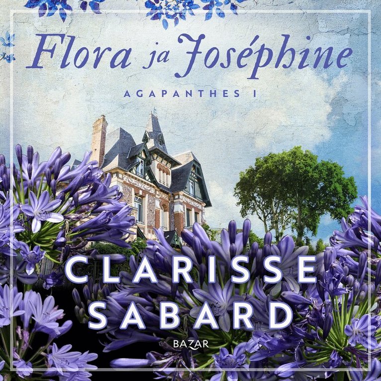 Clarisse Sabard - Flora ja Joséphine, Ljudbok