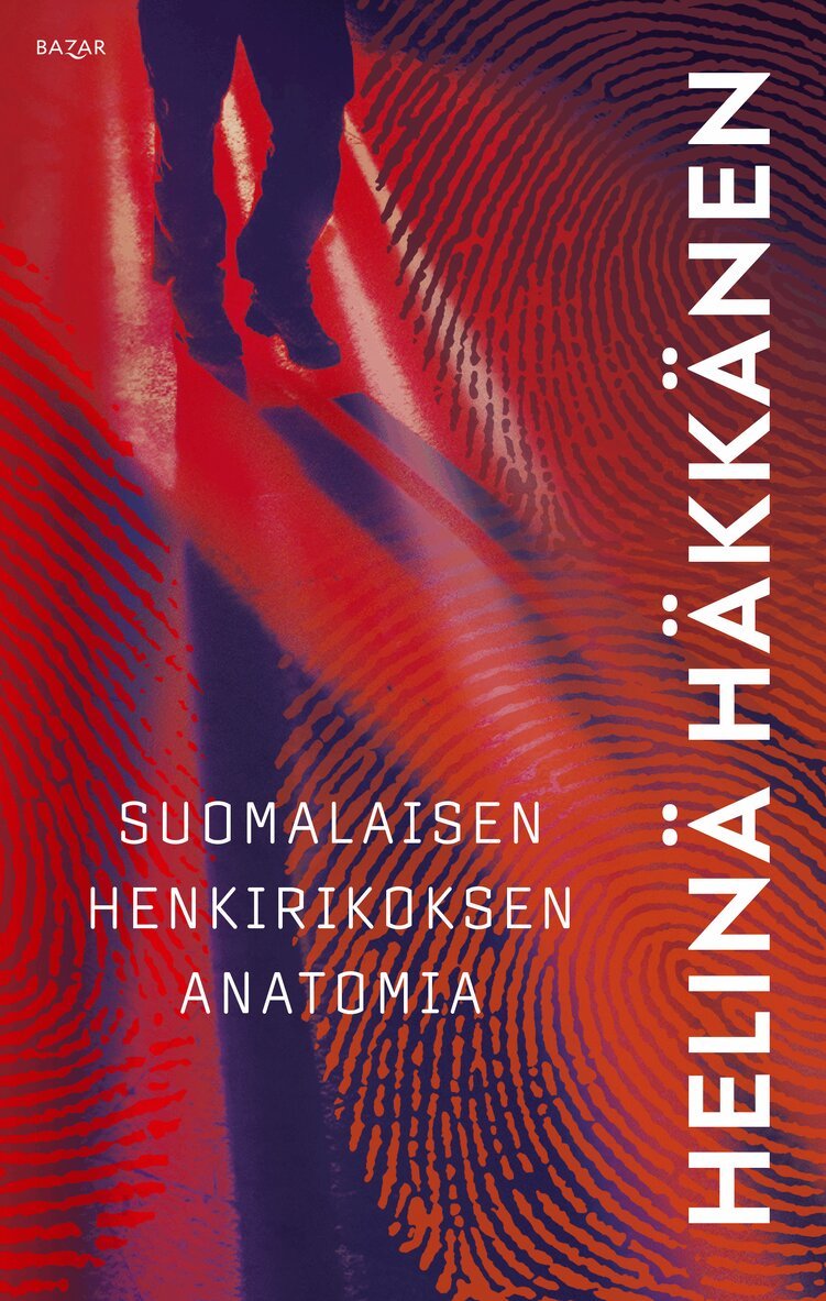Helinä Häkkänen - Suomalaisen henkirikoksen anatomia, E-bok