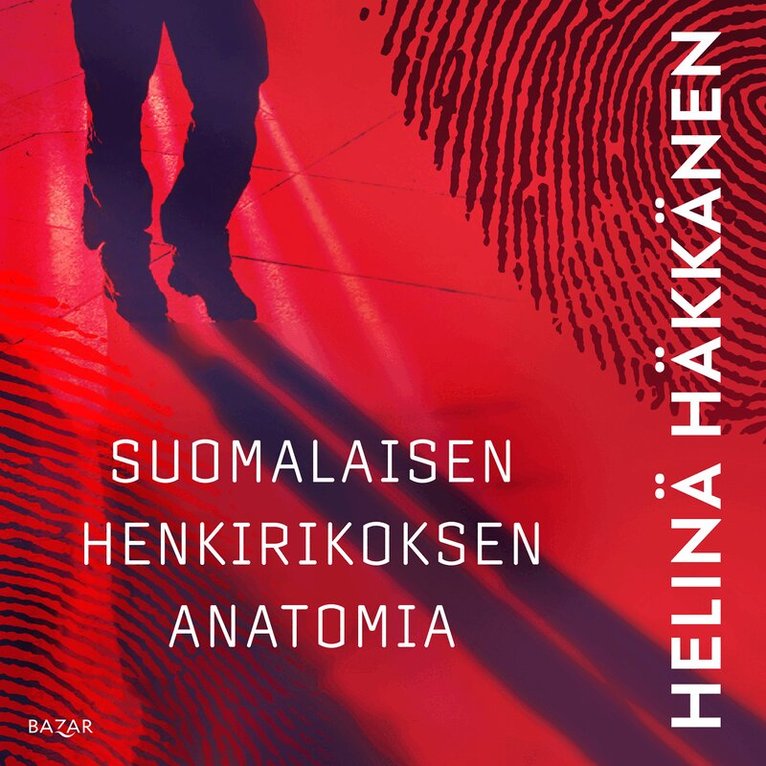 Helinä Häkkänen - Suomalaisen henkirikoksen anatomia, Ljudbok