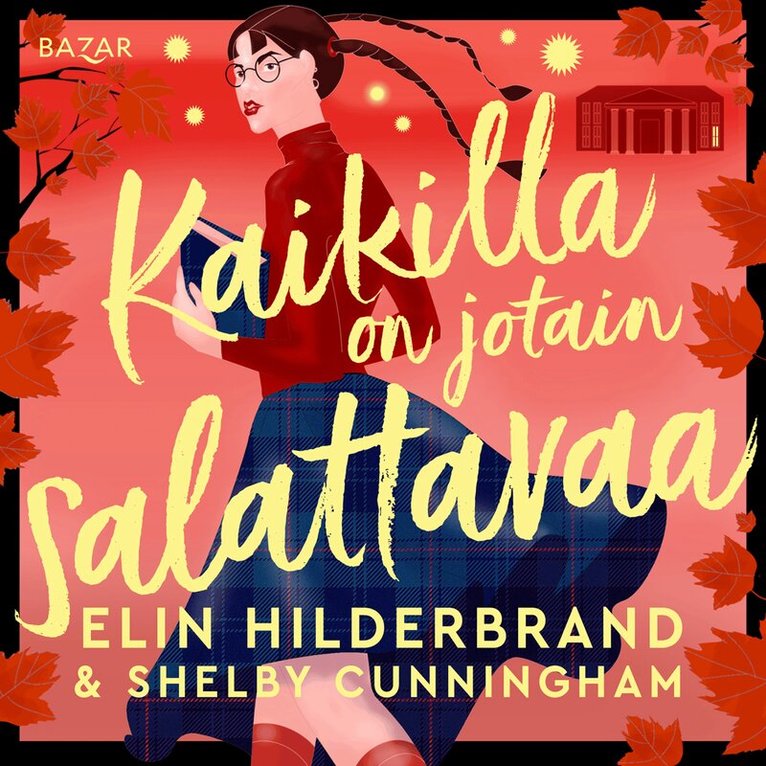 Elin Hilderbrand, Shelby Cunningham - Kaikilla on jotain salattavaa, Ljudbok