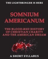 He Who Has Dreams - SOMNIUM AMERICANUM THE BLOOd-RED HISTORY of Christian Charity and the American Dream, Häftad. Tillgänglighet: Lägg i varukorg