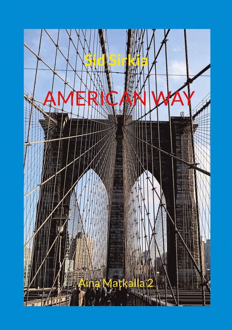 Sid Sirkia - American way: Aina Matkalla 2, E-bok