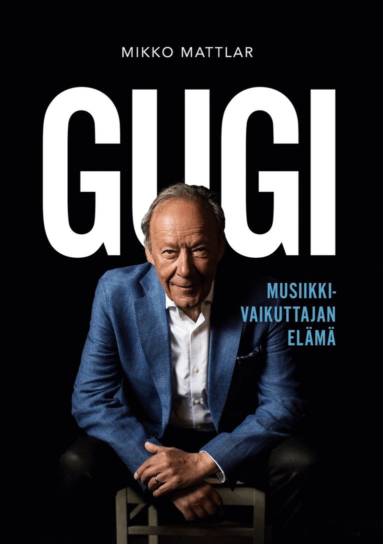Mikko Mattlar - Gugi - Musiikkivaikuttajan elämä, E-bok