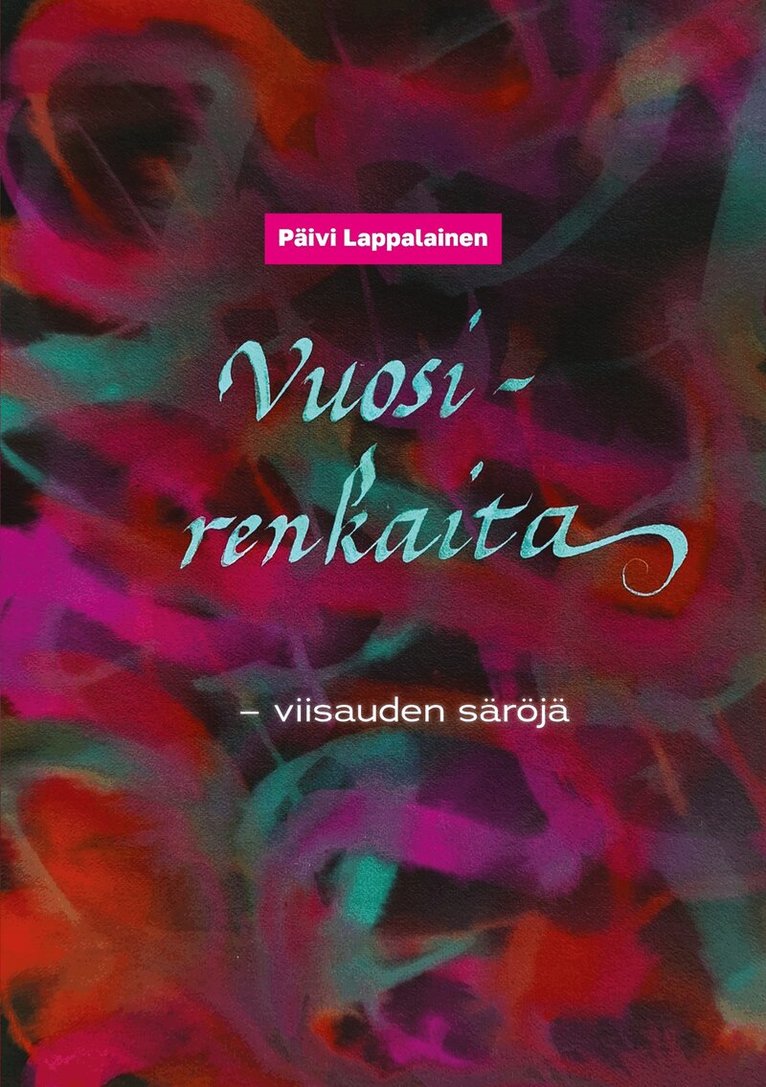 Päivi Lappalainen, Samuli Parosen seura ry - VUOSIRENKAITA: -- viisauden säröjä, E-bok
