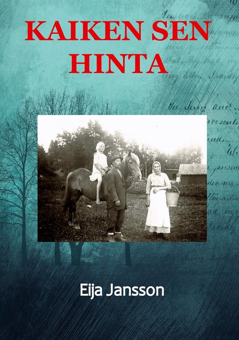 Eija Jansson - Kaiken sen hinta, E-bok