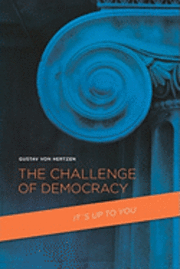 Gustav Von Hertzen - The Challenge of Democracy, Häftad