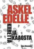 Askel edelle kiirett ja kaaosta