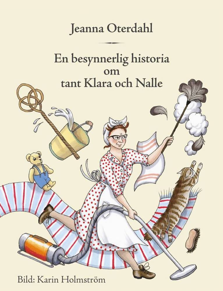 Jeanna Oterdahl - En besynnerlig historia om tant Klara och Nalle, Inbunden