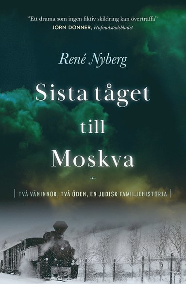 René Nyberg Sista tåget till Moskva