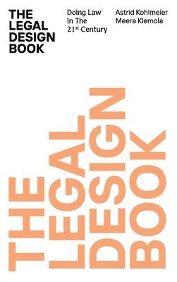 Meera Klemola, Astrid Kohlmeier - Legal Design Book, Inbunden