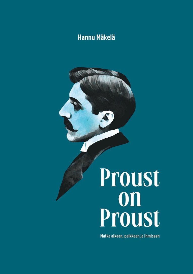 Hannu Mäkelä - Proust on Proust, Ljudbok