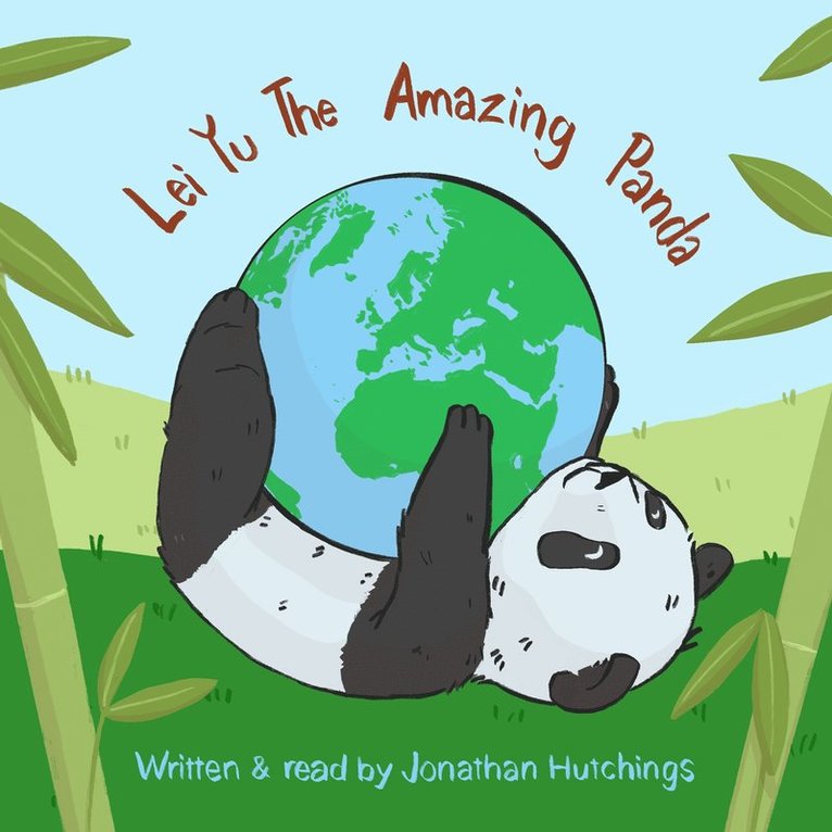 Jonathan hutchings - Lei Yu The Amazing Panda, Ljudbok