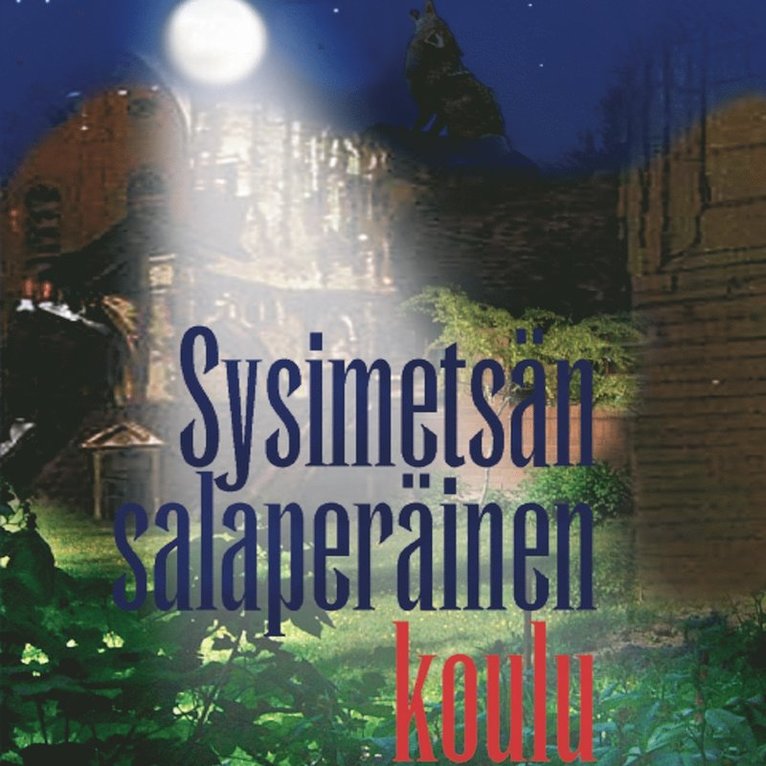 Timo Määttä - Sysimetsän salaperäinen koulu, Ljudbok