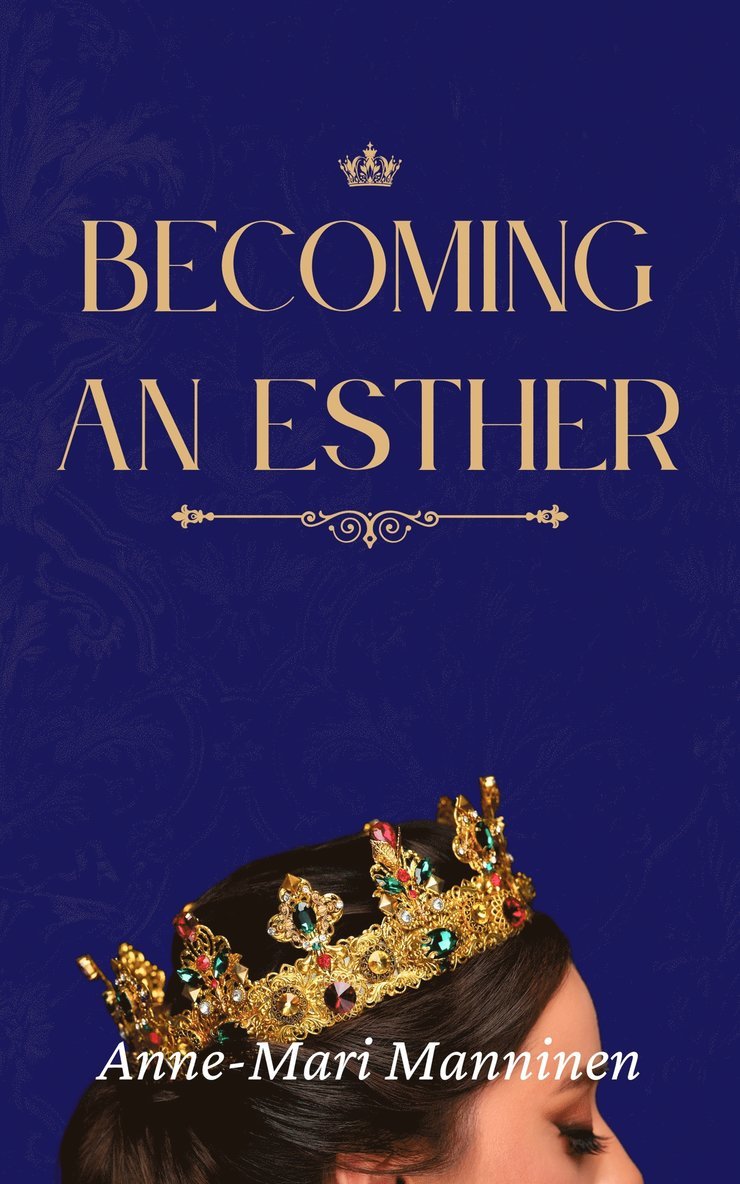Anne-Mari Manninen - Becoming an Esther, E-bok