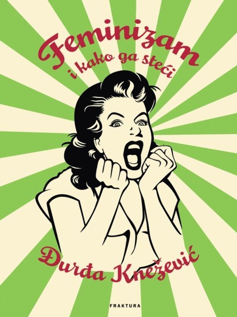Ðurda Knezevic - Feminizam i kako ga steći, E-bok