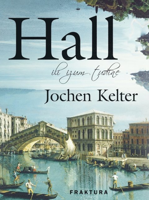 Jochen Kelter - Hall ili izum tuđine, E-bok