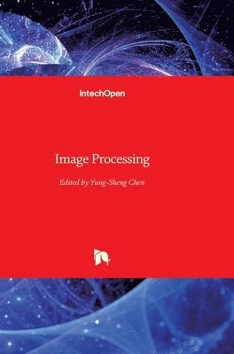 Yung-Sheng Chen - Image Processing, Inbunden