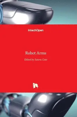 Satoru Goto - Robot Arms, Inbunden. Tillgänglighet: Lägg i varukorg