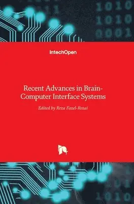 Reza Fazel-Rezai - Recent Advances in Brain-Computer Interface Systems, Inbunden. Tillgänglighet: Lägg i varukorg