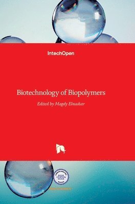Magdy Elnashar - Biotechnology of Biopolymers, Inbunden