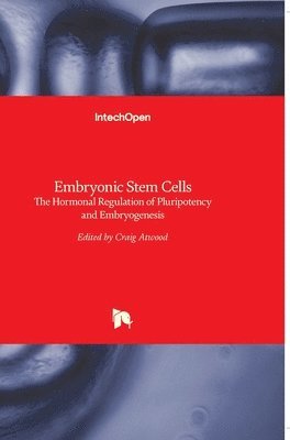 Craig Atwood - Embryonic Stem Cells, Inbunden