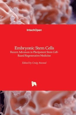 Craig Atwood - Embryonic Stem Cells, Inbunden
