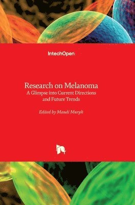 Mandi Murph - Research on Melanoma, Inbunden