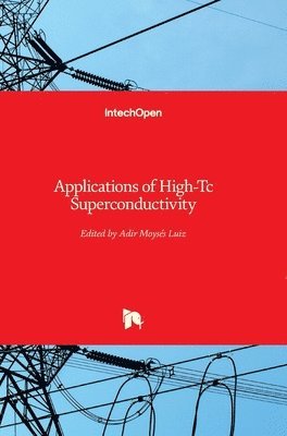 Adir Moysés Luiz - Applications of High-Tc Superconductivity, Inbunden