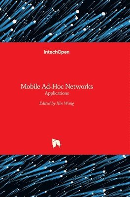 Xin Wang - Mobile Ad-Hoc Networks, Inbunden