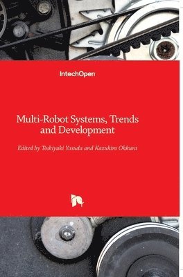 Toshiyuki Yasuda - Multi-Robot Systems, Inbunden