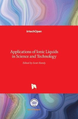 Scott Handy - Applications of Ionic Liquids in Science and Technology, Inbunden