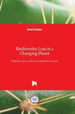 Oscar Grillo, Gianfranco Venora - Biodiversity Loss in a Changing Planet, Inbunden. Tillgänglighet: Lägg i varukorg