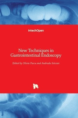 Oliviu Pascu, Andrada Seicean - New Techniques in Gastrointestinal Endoscopy, Inbunden. Tillgänglighet: Lägg i varukorg