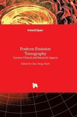 Chia-Hung Hsieh - Positron Emission Tomography, Inbunden