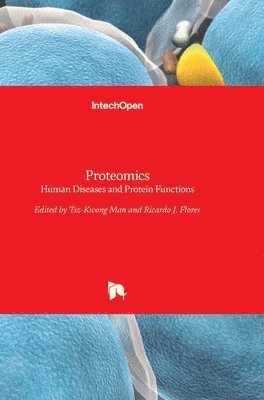 Tsz-Kwong Man, Ricardo J. Flores - Proteomics, Inbunden