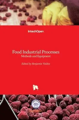 Benjamin Valdez - Food Industrial Processes, Inbunden. Tillgänglighet: Lägg i varukorg
