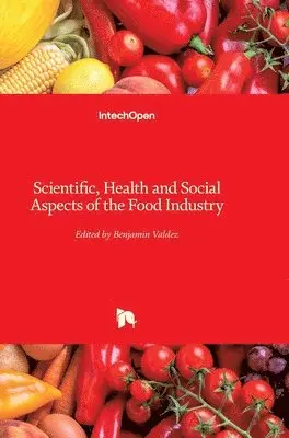 Benjamin Valdez - Scientific, Health and Social Aspects of the Food Industry, Inbunden. Tillgänglighet: Lägg i varukorg
