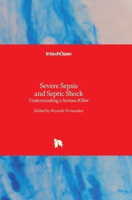Ricardo Fernandez - Severe Sepsis and Septic Shock, Inbunden. Tillgänglighet: Lägg i varukorg