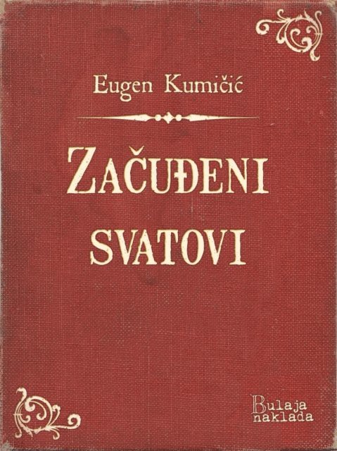 Eugen Kumicic - Začuđeni svatovi, E-bok