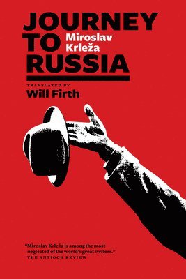 Miroslav Krleža, Dragana Obradovic, Will Firth - Journey to Russia, Häftad