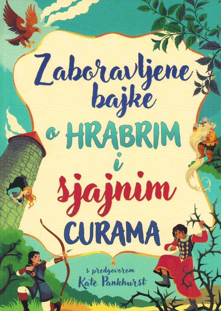 Usborne - Forgotten Fairy Tales of Brave and Brilliant Girls (Kroatiska), Inbunden