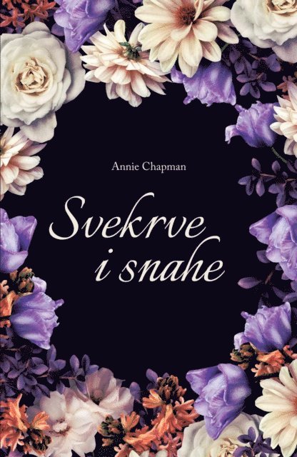 Annie Chapman - Svekrve i snahe, E-bok