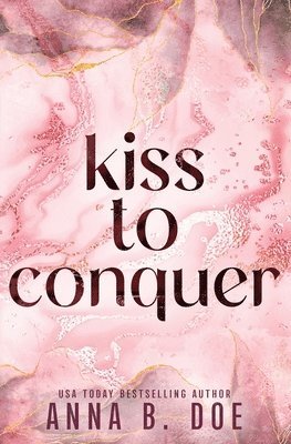 Anna B Doe - Kiss To Conquer, Häftad
