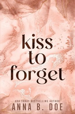 Anna B Doe - Kiss To Forget, Häftad