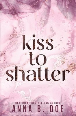Anna B Doe - Kiss To Shatter, Häftad
